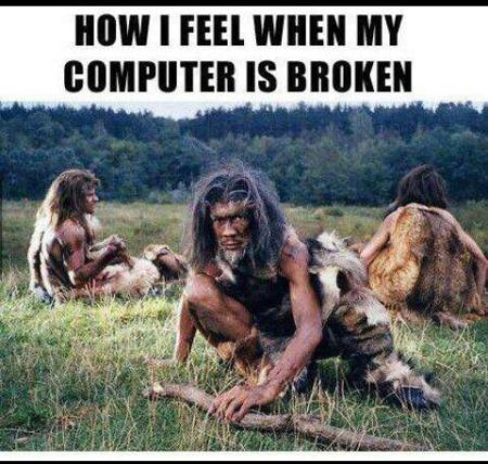 7-how-I-feel-when-my-computer-is-broken.jpg